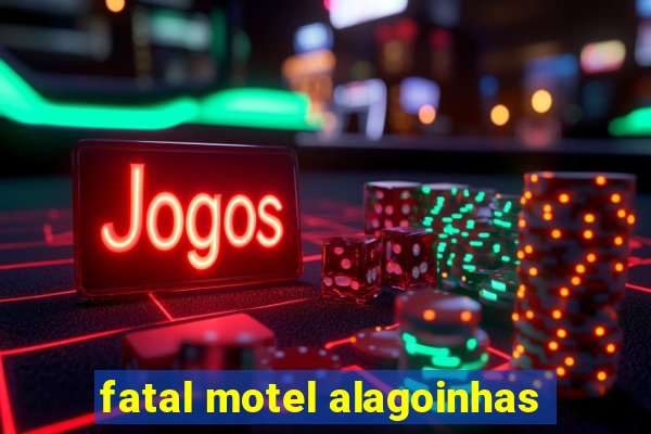 fatal motel alagoinhas